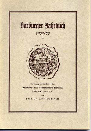 Immagine del venditore per Harburger Jahrbuch 1959/60. IX. Herausgegeben im Auftrag des Museums- und Heimatvereins Harburg Stadt und Land e.V. von Prof. Dr. Willi Wegewitz venduto da Sch�ling Buchkurier