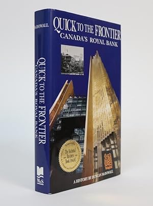 Seller image for Quick to the Frontier. Canada's Royal Bank for sale by Minotavros Books,    ABAC    ILAB