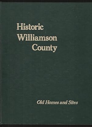 Imagen del vendedor de Historic Williamson County Old Homes and Sites a la venta por Elder's Bookstore