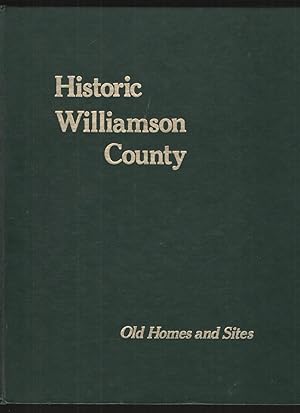 Historic Williamson County - Limited Signed Edition Old Homes and Sites