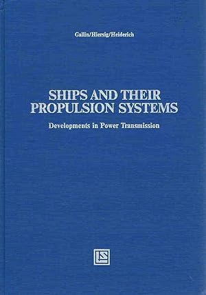 Ships and their propulsion systems: Developments in power transmission