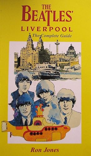 The Beatles' Liverpool. The Complete Guide