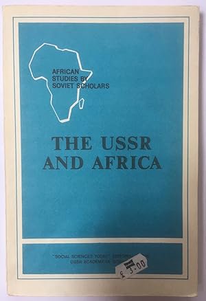 Seller image for The USSR and Africa [African studies by Soviet scholars, no. 3.] for sale by Joseph Burridge Books