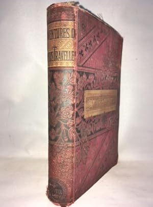 Adventures of Famous Travellers in Many Lands: With Descriptions of Manners, Customs, and Places,...
