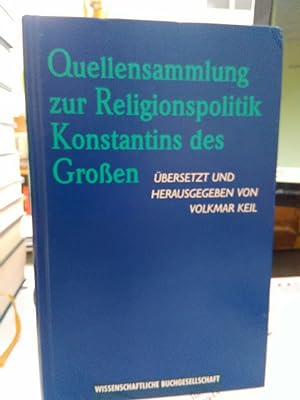 Quellensammlung zur Religionspolitik Konstantins des Großen. Griechisch-Deutsch. (texte zur Forsc...