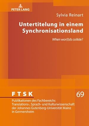 Seller image for Untertitelung in einem Synchronisationsland : When wor(l)ds collide? for sale by AHA-BUCH GmbH