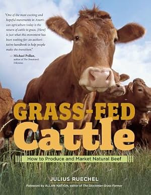 Image du vendeur pour Grass-Fed Cattle: How to Produce and Market Natural Beef (Paperback or Softback) mis en vente par BargainBookStores