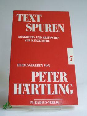 Imagen del vendedor de TEXTSPUREN, konkretes und kritisches zur Kanzelrede, herausgegeben von Peter Hrtling a la venta por Antiquariat Artemis Lorenz & Lorenz GbR