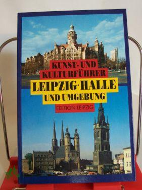 Bild des Verkufers fr Kunst- und Kulturfhrer Leipzig-Halle und Umgebung / Rose-Marie und Reiner Frenzel zum Verkauf von Antiquariat Artemis Lorenz & Lorenz GbR