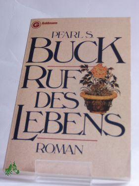 Bild des Verkufers fr Ruf des Lebens : Roman / Pearl Seiten Buck. Aus d. Amerikan. bertr. von Hans B. Wagenseil zum Verkauf von Antiquariat Artemis Lorenz & Lorenz GbR