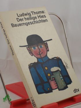 Seller image for Der heilige Hies : Bauerngeschichten / Ludwig Thoma for sale by Antiquariat Artemis Lorenz & Lorenz GbR