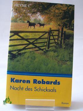 Bild des Verkufers fr Nacht des Schicksals : Roman / Karen Robards zum Verkauf von Antiquariat Artemis Lorenz & Lorenz GbR