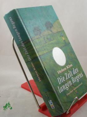 Bild des Verkufers fr Die Zeit des langen Regens / Helen Kim. Aus dem Amerikan. von Cornelia Krutz-Arnold zum Verkauf von Antiquariat Artemis Lorenz & Lorenz GbR