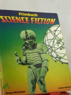 Image du vendeur pour Filmbuch Science-fiction / Jrgen Menningen unter Mitarb. von Werner Dtsch mis en vente par Antiquariat Artemis Lorenz & Lorenz GbR