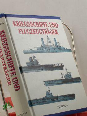 Bild des Verkufers fr Kriegsschiffe und Flugzeugtrger / Steve Crawford. bers.: Martin Kbele zum Verkauf von Antiquariat Artemis Lorenz & Lorenz GbR