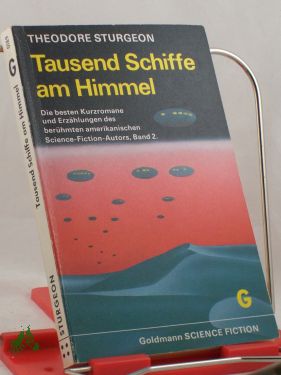 Bild des Verkufers fr Tausend Schiffe am Himmel : utop.-techn. Erzhlung / Theodore Sturgeon. Aus d. Amerikan. bertr. von Tony Westermayr zum Verkauf von Antiquariat Artemis Lorenz & Lorenz GbR