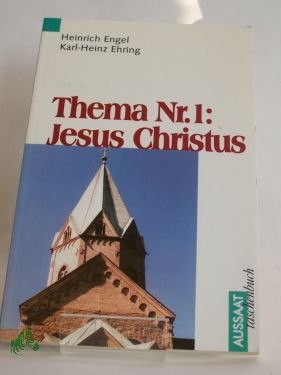 Seller image for Thema Nr. 1: Jesus Christus / Heinrich Engel , Karl-Heinz Ehring for sale by Antiquariat Artemis Lorenz & Lorenz GbR