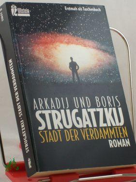 Imagen del vendedor de Stadt der Verdammten : Roman / Arkadij und Boris Strugatzkij. Ins Dt. bertr. von Reinhold Fischer a la venta por Antiquariat Artemis Lorenz & Lorenz GbR