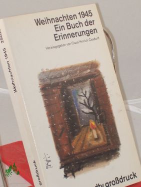 Seller image for Weihnachten 1945 : ein Buch der Erinnerungen / hrsg. von Claus Hinrich Casdorff for sale by Antiquariat Artemis Lorenz & Lorenz GbR