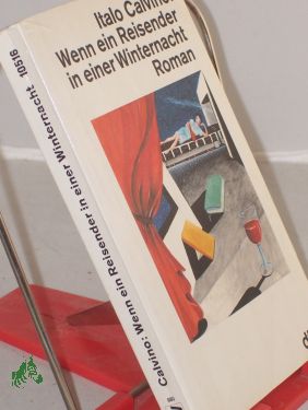 Bild des Verkufers fr Wenn ein Reisender in einer Winternacht : Roman / Italo Calvino. Dt. von Burkhart Kroeber zum Verkauf von Antiquariat Artemis Lorenz & Lorenz GbR