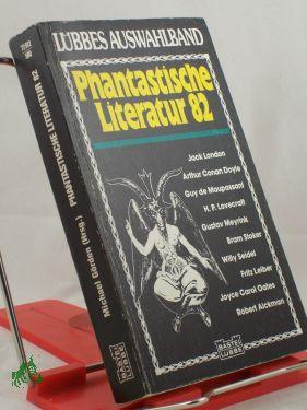 Bild des Verkufers fr Phantastische Literatur 82 , Lbbes Auswahlband zum Verkauf von Antiquariat Artemis Lorenz & Lorenz GbR