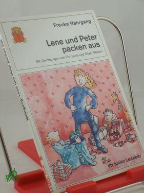 Seller image for Lene und Peter packen aus / Frauke Nahrgang. Mit Zeichn. von Els Cools und Oliver Streich for sale by Antiquariat Artemis Lorenz & Lorenz GbR