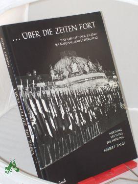 Bild des Verkufers fr ber die Zeiten Fort- das Gesicht einer Jugend im Aufgang und Untergang- Wertung, Deutung, Erscheinung zum Verkauf von Antiquariat Artemis Lorenz & Lorenz GbR