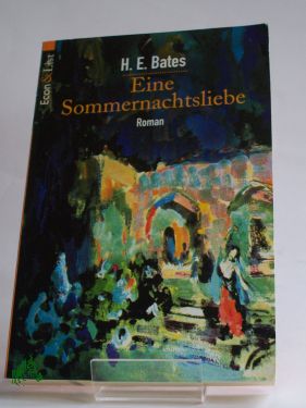 Bild des Verkufers fr Eine Sommernachtsliebe : Roman / H. E. Bates. Aus dem Engl. von Elisabeth Schnack zum Verkauf von Antiquariat Artemis Lorenz & Lorenz GbR