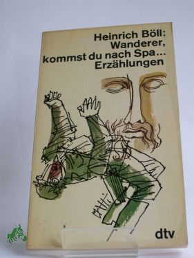 Bild des Verkufers fr Wanderer, kommst du nach Spa . : Erzhlungen / Heinrich Bll zum Verkauf von Antiquariat Artemis Lorenz & Lorenz GbR