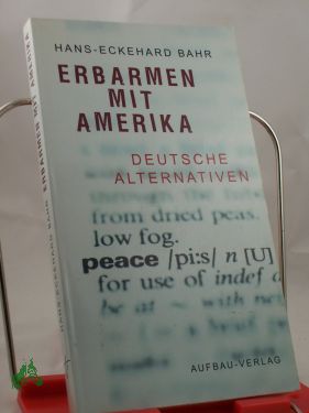 Seller image for Erbarmen mit Amerika : deutsche Alternativen / Hans-Eckehard Bahr for sale by Antiquariat Artemis Lorenz & Lorenz GbR