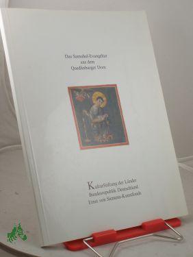 Seller image for Das Samuhel-Evangeliar aus dem Quedlinburger Dom : Ausstellung 17. Januar - 27. Februar 1991 / Kulturstiftung der Lnder, Bundesrepublik Deutschland , Ernst von Siemens-Kunstfonds. Red.: Florentine Mtherich und Karl Dachs for sale by Antiquariat Artemis Lorenz & Lorenz GbR