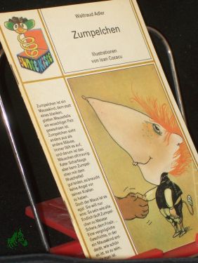 Seller image for Zumpelchen / Waltraud Adler. Ill. von Ioan Cozacu for sale by Antiquariat Artemis Lorenz & Lorenz GbR