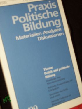 Bild des Verkufers fr Praxis politische Bildung : Materialien, Analysen, Diskussionen / hrsg. vom Arbeitsausschu fr Politische Bildung zum Verkauf von Antiquariat Artemis Lorenz & Lorenz GbR