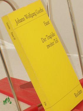 Image du vendeur pour Faust : Der Tragdie 2. Teil , In 5 Akten / Johann Wolfgang Goethe. Hrsg. v. Lothar J. Scheithauer mis en vente par Antiquariat Artemis Lorenz & Lorenz GbR