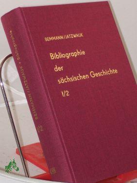 Bild des Verkufers fr Bibliographie der schsischen Geschichte, Band I, Landesgeschichte, Halbband 2, Verfassung, Recht und Verwaltung, wirtschaftliche Verhltnisse, geistiges Leben, Kirche, Unterrichtswesen, Heerwesen zum Verkauf von Antiquariat Artemis Lorenz & Lorenz GbR