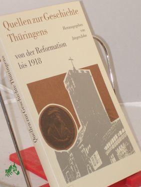 Bild des Verkufers fr Quellen zur Geschichte Thringens von der Reformation bis 1918 zum Verkauf von Antiquariat Artemis Lorenz & Lorenz GbR