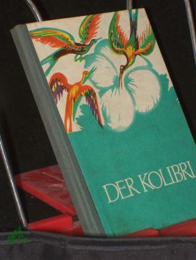 Bild des Verkufers fr Der Kolibri : Brasilian. Volksmrchen / (Ins Dt. bertr. von Dieter Roth.) [Ill. von A. Demian] zum Verkauf von Antiquariat Artemis Lorenz & Lorenz GbR