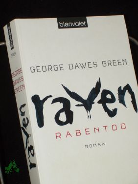 Imagen del vendedor de Raven : Rabentod , Roman / George Dawes Green. Aus dem Amerikan. von Fred Kinzel a la venta por Antiquariat Artemis Lorenz & Lorenz GbR