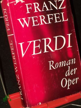 Bild des Verkufers fr Verdi : Roman d. Oper / Franz Werfel zum Verkauf von Antiquariat Artemis Lorenz & Lorenz GbR