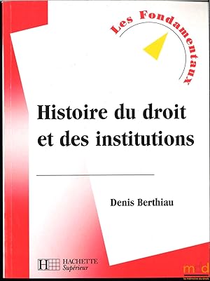 Image du vendeur pour HISTOIRE DU DROIT ET DES INSTITUTIONS mis en vente par La Memoire du Droit