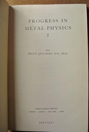 Bild des Verkufers fr Progress in Metal Physics, Vol. 2. zum Verkauf von Antiquariat Bookfarm