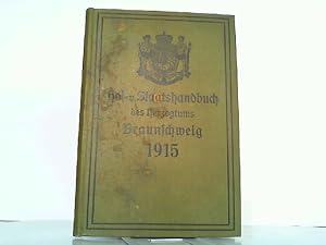 Bild des Verkufers fr Hof- und Staats-Handbuch des Herzogtums Braunschweig fr 1915. Mit hoher Genehmigung unter Mitwirkung der Herzogl. Geheimen Kanzlei des Herzogl. Staats-Ministeriums bearbeitet. zum Verkauf von Antiquariat Ehbrecht - Preis inkl. MwSt.