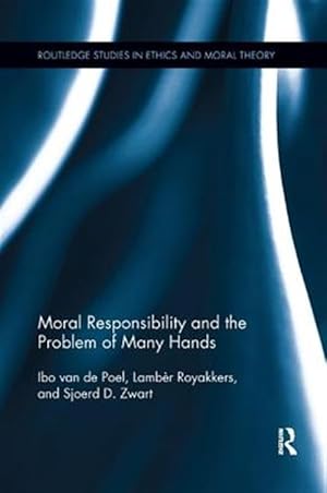 Immagine del venditore per Moral Responsibility and the Problem of Many Hands venduto da GreatBookPrices
