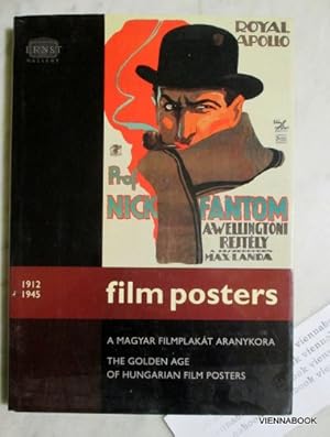 Film posters 1912-1945. A magyar filmplakat aranykora. The golden age of Hungarian Film Posters.