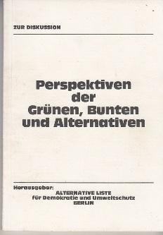 Image du vendeur pour Perspektiven der Grnen, Bunten und Alternativen. mis en vente par Buchversand Joachim Neumann