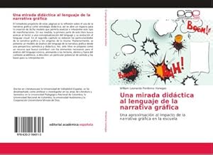 Seller image for Una mirada did�ctica al lenguaje de la narrativa gr�fica : Una aproximaci�n al impacto de la narrativa gr�fica en la escuela for sale by AHA-BUCH GmbH