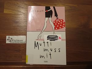 Seller image for Mutti muss mit : Roman. Silke Porath / Amelie ; Bd. 23 for sale by Wimbauer Buchversand