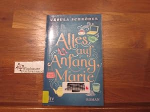 Bild des Verk�ufers f�r Alles auf Anfang, Marie : Roman. Ursula Schr�der / dtv ; 21375 zum Verkauf von Antiquariat im Kaiserviertel | Wimbauer Buchversand