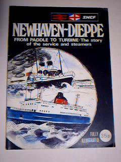 Imagen del vendedor de Newhaven-Dieppe from Paddle to Turbine, the Story of the Service and Steamers a la venta por best books