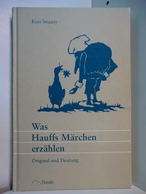 Imagen del vendedor de Was Hauffs Mrchen erzhlen. Original und Deutung a la venta por Antiquariat Weber